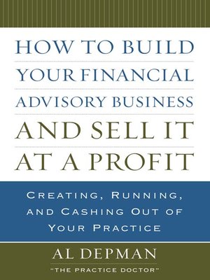 cover image of How to Build Your Financial Advisory Business and Sell It at a Profit